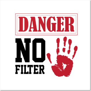 funny sarcastic filter danger sign own humor Posters and Art